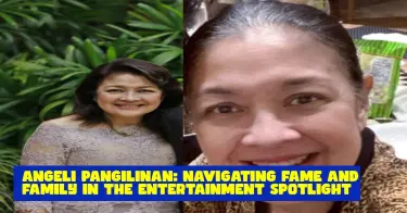 angeli-pangilinan-navigating-fame-and-family-in-the-entertainment-spotlight